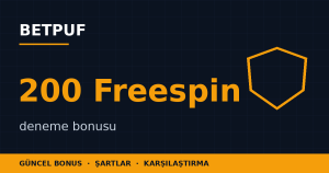 200 Freespin Deneme Bonusu – Betpuf Şartları