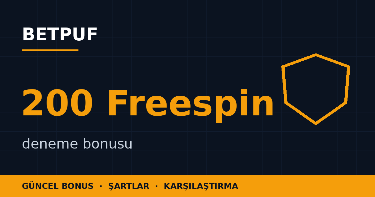 200 Freespin Deneme Bonusu – Betpuf Şartları