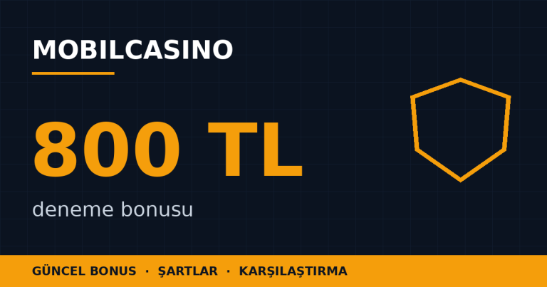 Mobilcasino Deneme Bonusu İncelemesi: 800 TL